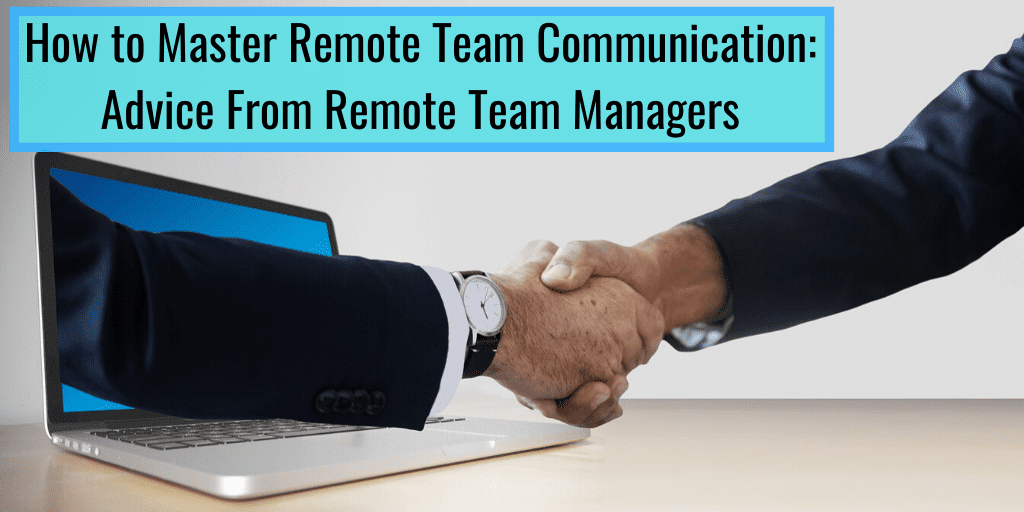 How to Master Remote Team Communication