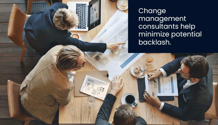 change management consultanats help minimize potential backlash