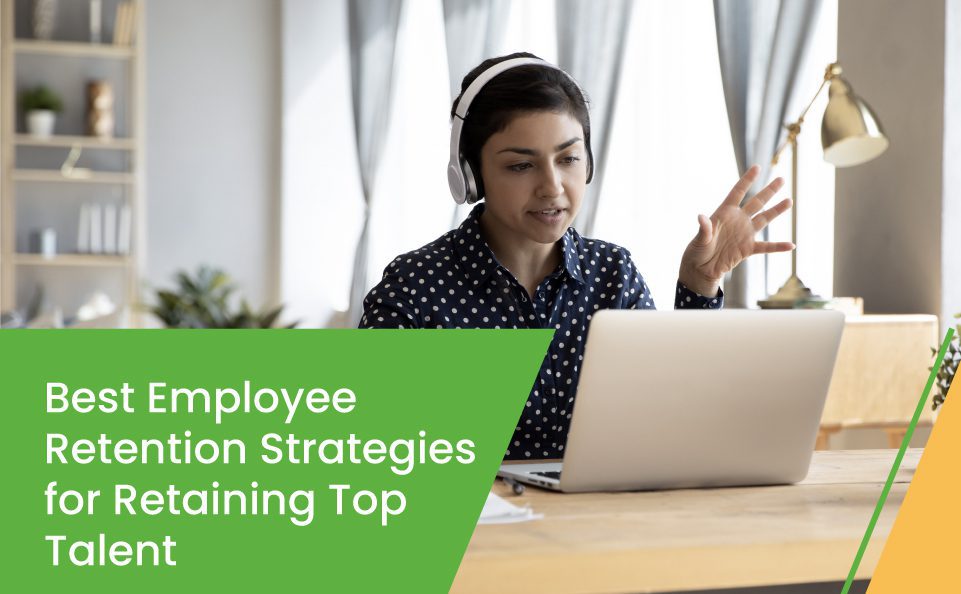 Employee Retention Strategies for Retaining Top Talent
